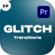 Glitch Transitions 2.0 - VideoHive Item for Sale