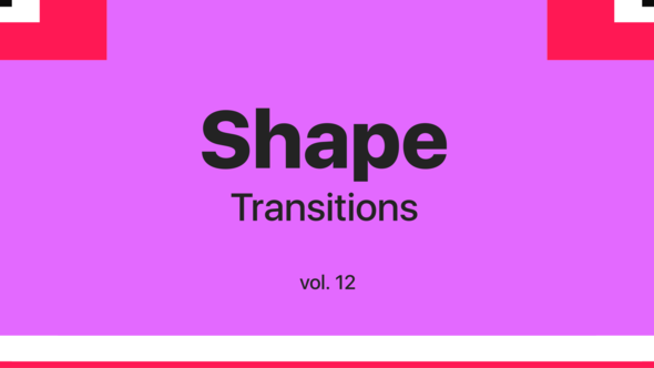 Shape Transitions Vol. 12