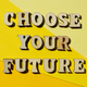 Choose Your Future, phrase as banner headline - PhotoDune Item for Sale