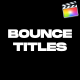Bounce Kinetic Titles | FCPX - VideoHive Item for Sale