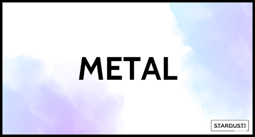 Metal