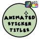 Animated Sticker Titles for FCPX - VideoHive Item for Sale