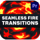 Seamless Fire Transitions for Premiere Pro - VideoHive Item for Sale