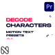 Characters Motion Text: Decode Vol. 01 for Premiere Pro - VideoHive Item for Sale