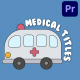 Medical Titles | Premiere Pro MOGRT - VideoHive Item for Sale