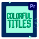 Colorful Titles for Premiere Pro - VideoHive Item for Sale
