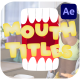 Mouth Titles | After Effects - VideoHive Item for Sale