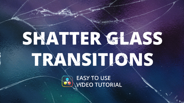 Shatter Glass Transitions for DaVinci Resolve