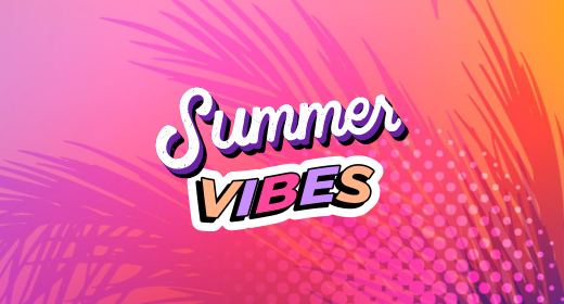SUMMER VIBES