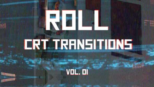 CRT Roll Transitions Vol. 01