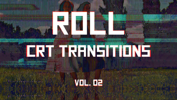 CRT Roll Transitions Vol. 02