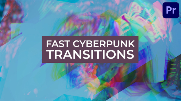 Fast Cyberpunk Transitions for Premiere Pro