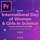 International Day Of Women &amp; Girls In Science | MOGRT - VideoHive Item for Sale