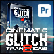 Cinematic Glitch Transitions Pack. Vol. 2 - VideoHive Item for Sale