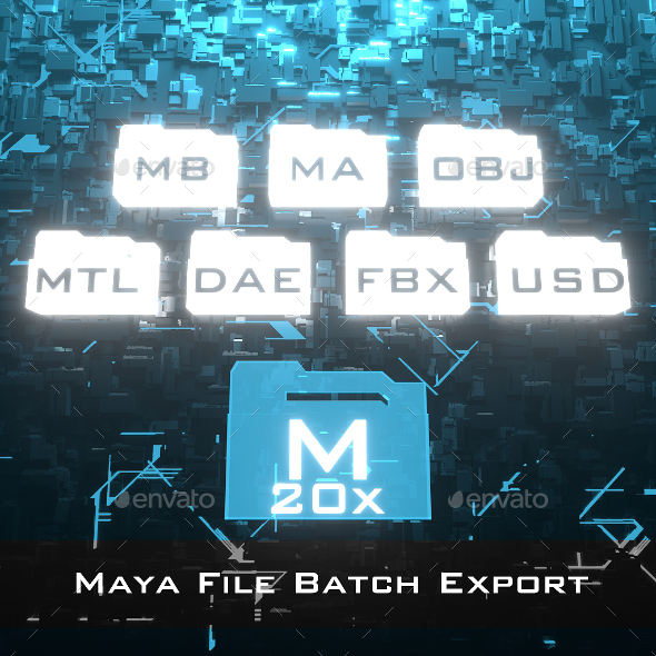 [DOWNLOAD]Maya File Batch Export 20x