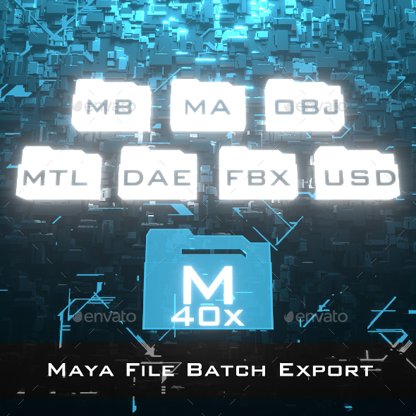 Maya File Batch Export 40x