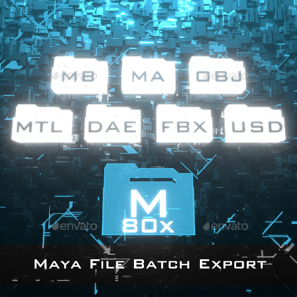 [DOWNLOAD]Maya File Batch Export 80x