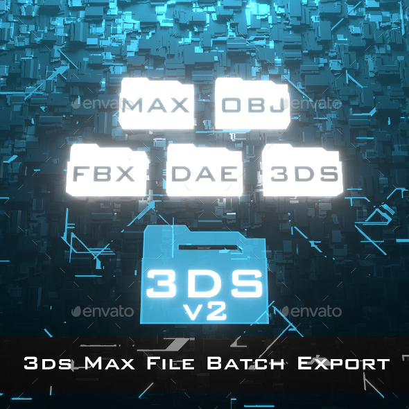 [DOWNLOAD]3ds Max Batch Export v2