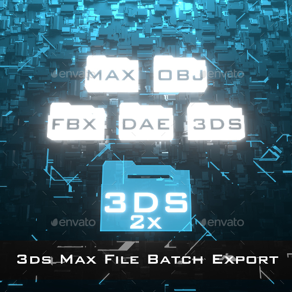 3ds Max File Batch Export 2x