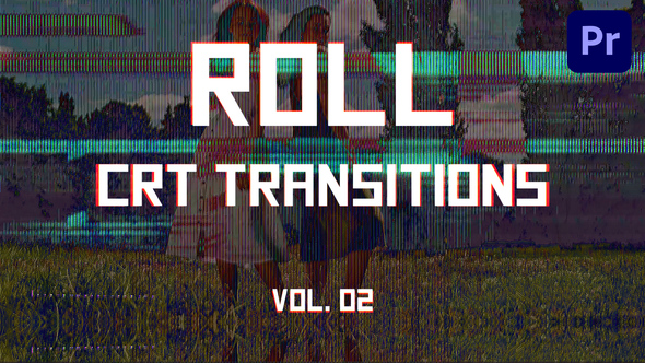 CRT Roll Transitions for Premiere Pro Vol. 02