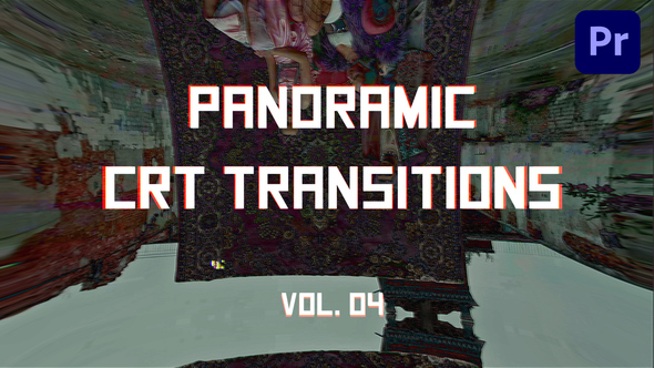 CRT Panoramic Transitions for Premiere Pro Vol. 04