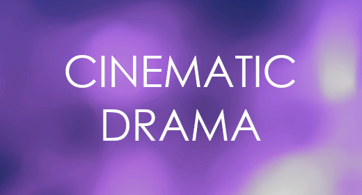 Cinematic Drama