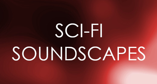Sci-Fi Soundscapes