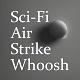 Sci-Fi Air Strike Whoosh 2