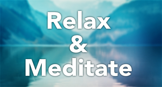 Relax & Meditate