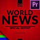 World News | Special Report - VideoHive Item for Sale