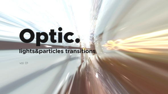 Lights & Particles Optic Transitions Vol. 01