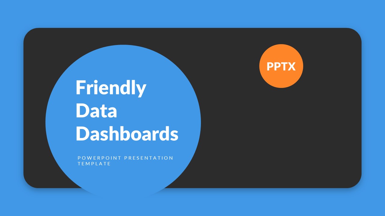 Friendly Data Dashboards PowerPoint Presentation Template, Presentation ...