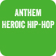 Anthem Heroic Hip-Hop