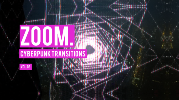 Cyberpunk Zoom Transitions Vol. 03