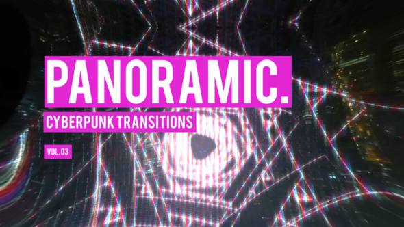 Cyberpunk Panoramic Transitions Vol. 03