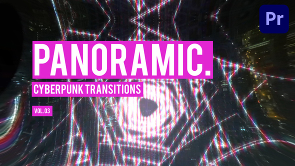 Cyberpunk Panoramic Transitions for Premiere Pro Vol. 03