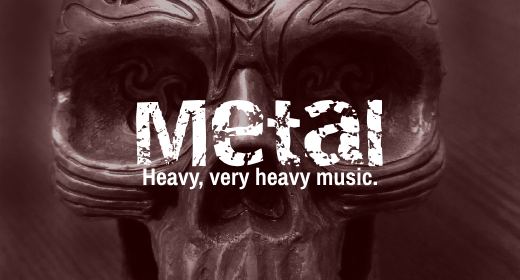 Metal