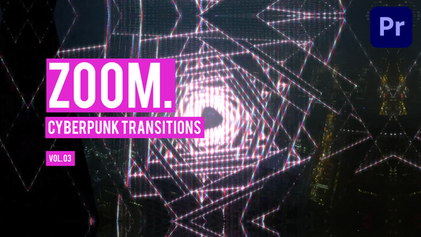 Cyberpunk Zoom Transitions for Premiere Pro Vol. 03