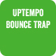 Uptempo Bounce Trap