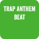 Trap Anthem Beat