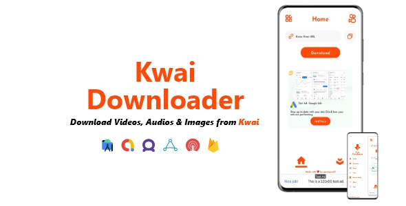 Kwai Downloader - Videos, Audios & Images Downloader | ADMOB, FAN, APPLOVIN, FIREBASE, ONESIGNAL