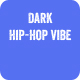 Dark Hip-Hop Vibe Dark Hip-Hop Vibe
