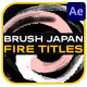 Brush Japan Fire Titles for After Effects - VideoHive Item for Sale
