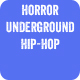 Horror Underground Hip-Hop Horror Underground Hip-Hop