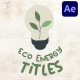 Eco Energy Titles | After Effects - VideoHive Item for Sale