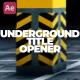Underground Title Opener