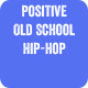 Positive Old School Hip-Hop