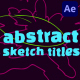Abstract Sketch Titles for After Effects - VideoHive Item for Sale