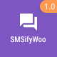 SMSifyWoo - Send SMS Notification For WooCommerce
