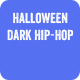 Halloween Dark Hip-Hop Halloween Dark Hip-Hop